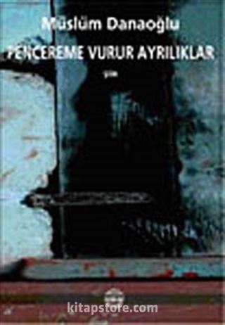 Pencereme Vurur Ayrılıklar