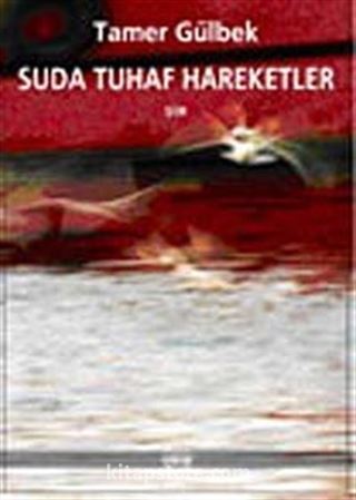 Suda Tuhaf Hareketler