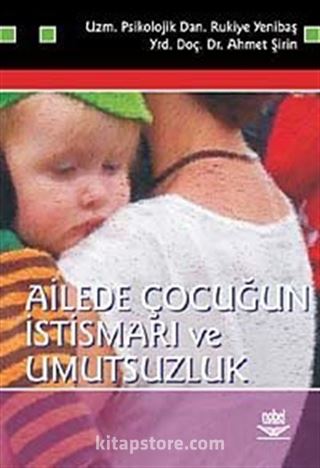 Ailede Çocuğun İstismarı ve Umutsuzluk