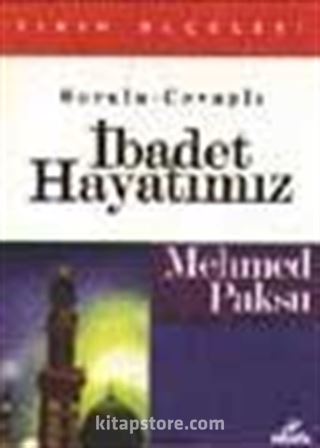 İbadet Hayatımız (Fıkıh Ölçüleri 3)