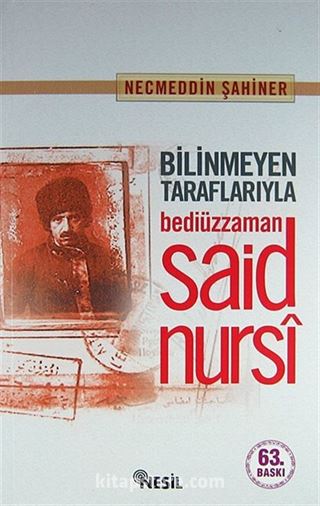 Bilinmeyen Taraflarıyla Bediüzzaman Said Nursi (karton kapak)