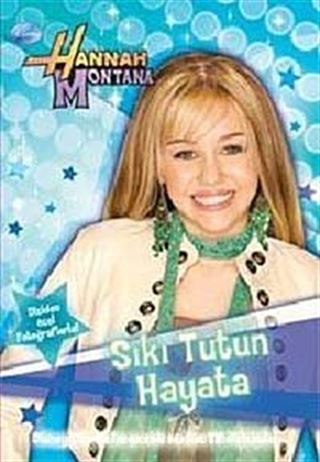 Sıkı Tutun Hayata-Hannah Montana