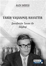 Tarih Yaşanmış Hayattır