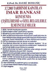 3.7.2003 Tarihinde Kapatılan İmar Bankası Konusunda Çeşitli Resmi ve Özel Belgelerle İlmi İncelemeler