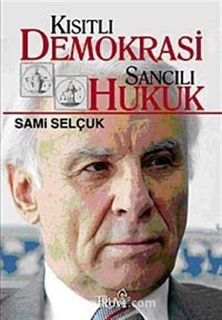 Kısıtlı Demokrasi Sancılı Hukuk