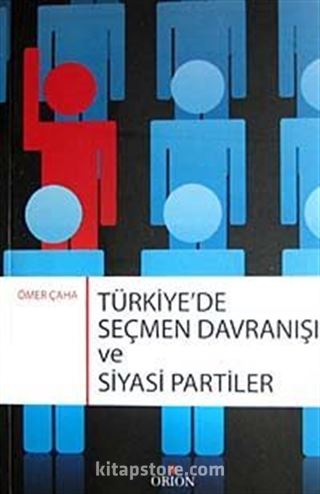 Türkiye'de Seçmen Davranışı ve Siyasi Partiler