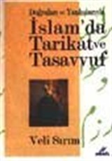 Doğruları ve Yanlışlarla İslam' da Tarikat ve Tasavvuf