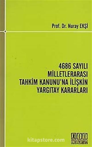 4686 Sayılı Milletlerarası Tahkim Kanunu'na İlişkin Yargıtay Kararları