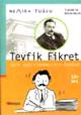 Tevfik Fikret : Türk Aydınlanmasının Öncüsü