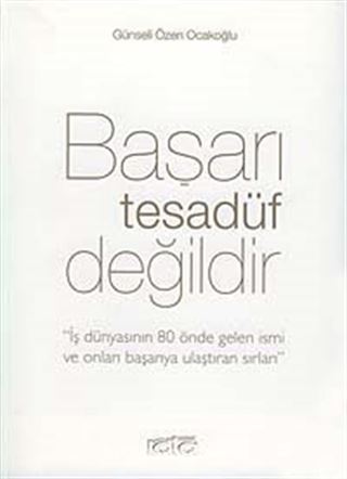 Başarı Tesadüf Değildir