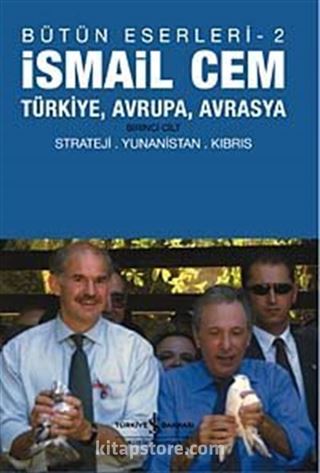 Türkiye, Avrupa, Avrasya-1. Cilt