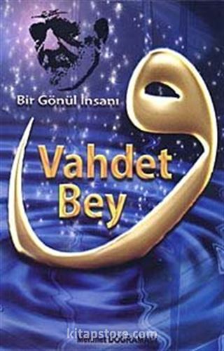 Bir Gönül İnsanı Vahdet Bey