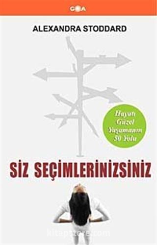 Siz Seçimlerinizsiniz