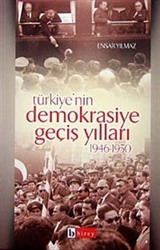 Türkiye'nin Demokrasiye Geçiş Yılları (1946-1950)