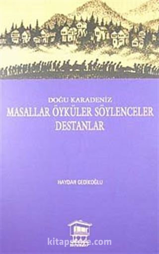 Doğu Karadeniz Masallar Öyküler Söylenceler Destanlar