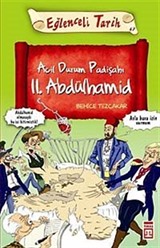 Acil Durum Padişahı II. Abdülhamid