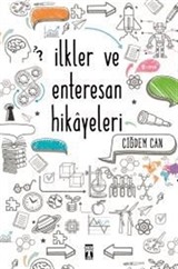 İlkler ve Enteresan Hikayeleri