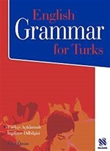 English Grammar for Turks Türkçe Açıklamalı İngilizce Dilbilgisi + Cevap Anahtarı