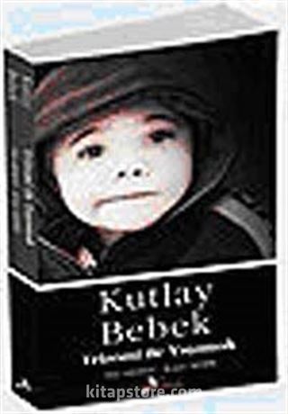 Kutlay Bebek - Trizomi İle Yaşamak