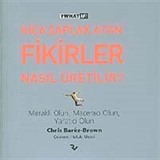 Kıça Şaplak Atan Fikirler Nasıl Üretilir