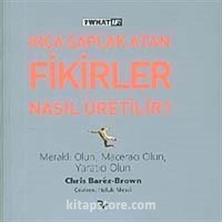 Kıça Şaplak Atan Fikirler Nasıl Üretilir