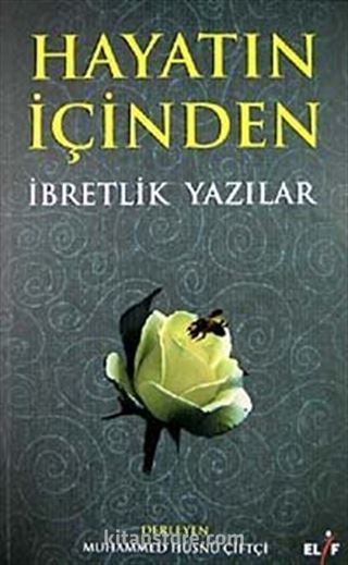 Hayatın İçinden İbretlik Yazılar