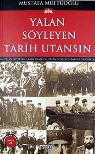 Yalan Söyleyen Tarih Utansın (1. Cilt)