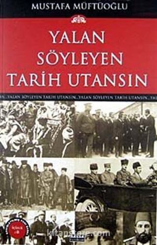 Yalan Söyleyen Tarih Utansın (3. Cilt)