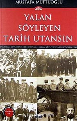 Yalan Söyleyen Tarih Utansın (4. Cilt)