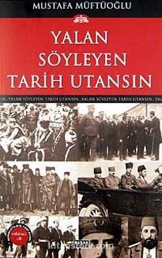 Yalan Söyleyen Tarih Utansın (11. Cilt)