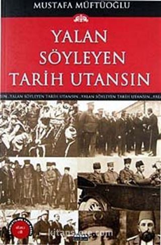 Yalan Söyleyen Tarih Utansın (6. Cilt)