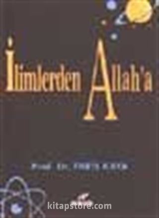 İlimlerden Allah' a