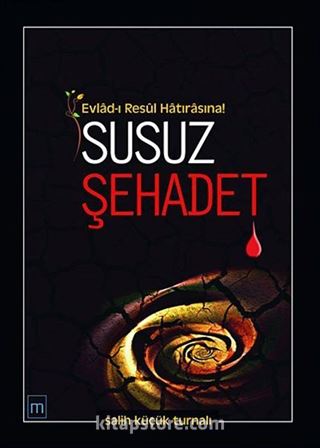 Susuz Şehadet / Evlad-ı Resul Hatırasına