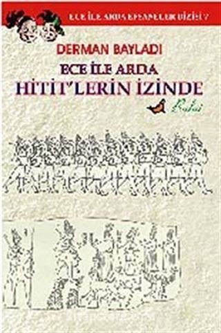 Ece ile Arda Hitit'lerin İzinde