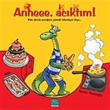 Anneee, Acıktım!