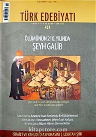 Sayı: 424 / Şubat 2009 / Türk Edebiyatı / Aylık Fikir ve Sanat Dergisi