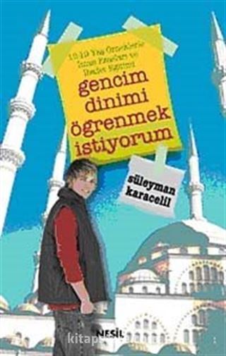 Gencim Dinimi Öğrenmek İstiyorum