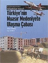 Türkiye'nin Muasır Medeniyete Ulaşma Çabası