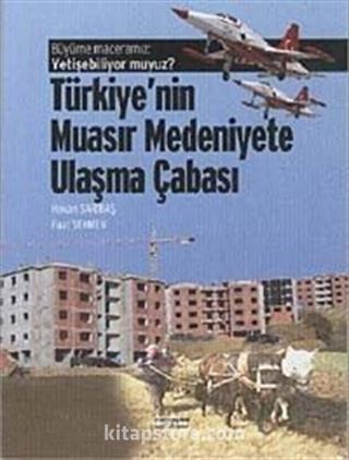 Türkiye'nin Muasır Medeniyete Ulaşma Çabası