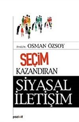 Seçim Kazandıran Siyasal İletişim