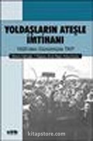 Yoldaşların Ateşle İmtihanı