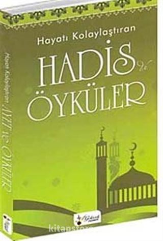 Hayatı Kolaylaştıran Hadis ve Öyküler