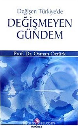 Değişen Türkiye'de Değişmeyen Gündem