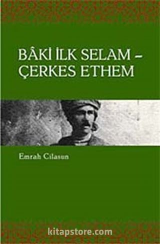 Baki İlk Selam - Çerkes Ethem