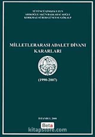 Milletlerarası Adalet Divanı Kararları (1990-2007)