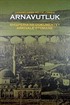 Osmanlı Arşiv Belgelerinde Arnavutluk