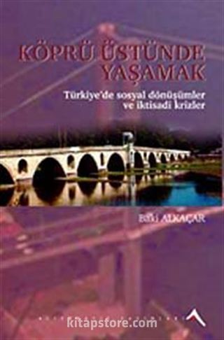 Köprü Üstünde Yaşamak