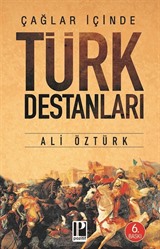 Çağların İçinden Türk Destanları