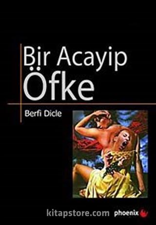 Bir Acayip Öfke