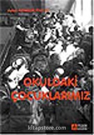 Okuldaki Çocuklarımız